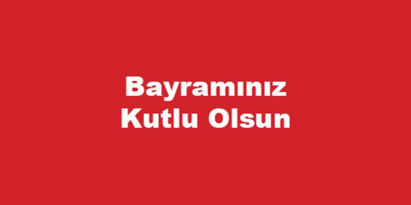Bayramınız Kutlu Olsun
